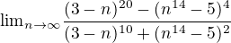 ${\lim}\limits_{n \to \infty}\frac{(3-n)^{20}-(n^{14}-5)^{4} }{(3-n)^{10}+(n^{14}-5)^{2} }$