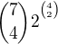 ${{7}\choose{4}}2^{{}^{{4}\choose{2}}}$