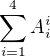$\sum_{i=1}^4A_i^i$
