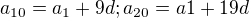 $a_{10}=a_1+9d;a_{20}=a1+19d$
