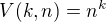 $V(k,n)=n^{k}$