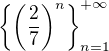 $\{\(\frac 27\)^n\}_{n=1}^{+\infty}$