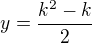 $y=\frac{k^2-k}{2}$