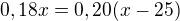 kopírovat do textarea $0,18x=0,20(x-25)$