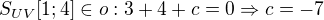 $S_{UV}[1; 4]\in o: 3+4+c=0\Rightarrow c=-7$