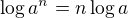 $\log a^n = n \log a$