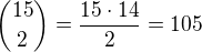 ${15\choose 2}=\frac{15\cdot 14}{2}=105$