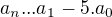 $a_{n}...a_{1} - 5.a_{0}$
