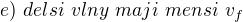 $e)\ delsi\ vlny\ maji\ mensi\ v_f$