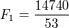 $F_1=\frac{14740}{53}$