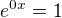 $e^{0x}=1$
