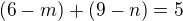 $(6-m)+(9-n)=5$