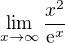 $\lim_{x\to\infty }\frac{x^{2}}{\mathrm{e}^{x}}$