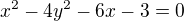 $x^{2}-4y^{2}-6x-3=0$