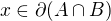 $x\in \partial(A\cap B)$