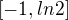 $[-1,ln2]$