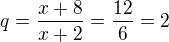kopírovat do textarea $q=\frac{x+8}{x+2}=\frac{12}{6}=2$