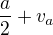 $\frac a2 + v_a $