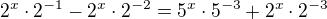 $2^x\cdot 2^{-1}-2^x\cdot 2^{-2}=5^x\cdot 5^{-3}+2^x\cdot 2^{-3}$