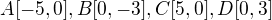 $A[-5,0],B[0,-3],C[5,0],D[0,3]$