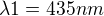 $\lambda1=435nm$