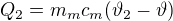 $Q_{2}=m_{m}c_{m}(\vartheta_{2} -\vartheta)$