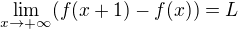 $\lim_{x\to+\infty}(f(x+1)-f(x))=L$