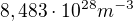 $8,483\cdot 10^{28} m^{-3}$
