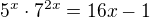 $5^{x}\cdot 7^{2x}=16x-1$
