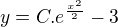 $y=C.e^{\frac{x^2}2}-3$