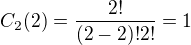 $C_2(2)=\frac{2!}{(2-2)!2!}=1$