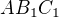 $AB_1C_1$