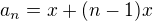$a_n=x+(n-1)x$