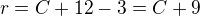 $r=C+12-3=C+9$