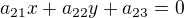 $a_{21}x+a_{22}y+a_{23}=0$