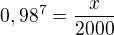 $0,98^{7}={\frac{x}{2000}}$