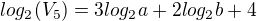 $log_2(V_5)=3log_2a+2log_2b+4$