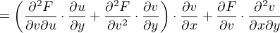 $= \(\frac{\partial^2 F}{\partial v \partial u}\cdot\frac{\partial u}{\partial y}+\frac{\partial^2 F}{\partial v^2}\cdot \frac{\partial v}{\partial y}\) \cdot \frac{\partial v}{\partial x}+ \frac{\partial F}{\partial v} \cdot\frac{\partial^2 v}{\partial x \partial y}$