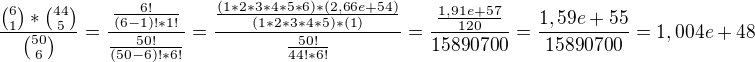 $\frac{{6\choose 1}*{44\choose 5}}{{50\choose 6}} = \frac{\frac{6!}{(6-1)!*1!}}{\frac{50!}{(50-6)!*6!}} = \frac{\frac{(1*2*3*4*5*6)*(2,66e+54)}{(1*2*3*4*5)*(1)}}{\frac{50!}{44!*6!}} = \frac{\frac{1,91e+57}{120}}{15890700} = \frac{1,59e+55}{15890700} = 1,004e+48$