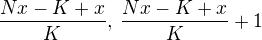 $\frac{Nx-K+x}K,\:\frac{Nx-K+x}K+1$