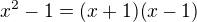 $x^2-1=(x+1)(x-1)$