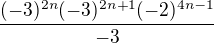 $\frac{{(-3)^{2n}}{(-3)^{2n+1}}{(-2)^{4n-1}}}{-3}$