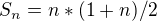$S_n = n*(1+n)/2$