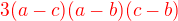 $\color{red}3(a-c)(a-b)(c-b)$