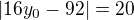 $|16y_0-92|=20$