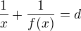 $\frac1x+\frac1{f(x)}=d$