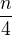 $\frac{n}{4}$