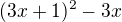 $(3x+1)^2-3x$