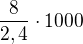 $\frac{8}{2,4}\cdot 1000$