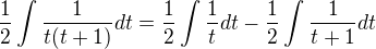 $\frac 12 \int{\frac{1}{t(t+1)}dt}=\frac 12 \int{\frac{1}{t}dt}-\frac 12 \int{\frac{1}{t+1}dt}$